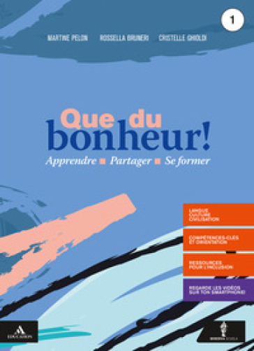 Que du bonheur! Con Lire la France. Con verbi. Per le Scuole superiori. Con e-book. Con espansione online. Con DVD video. Con CD-Audio. Vol. 1 - Martine Pelon - Rossella Bruneri - Cristelle Ghioldi