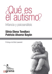 Qué es el autismo? Infancia y psicoanálisis