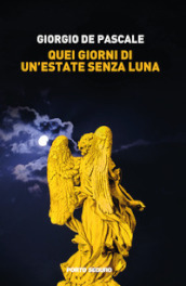 Quei giorni di un estate senza luna