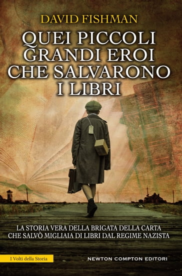 Quei piccoli grandi eroi che salvarono i libri - David Fishman