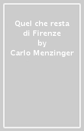 Quel che resta di Firenze