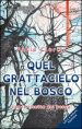 Quel grattacielo nel bosco. Con le ricette del bosco. Ediz. a caratteri grandi