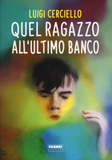 Quel ragazzo all'ultimo banco - Luigi Cerciello