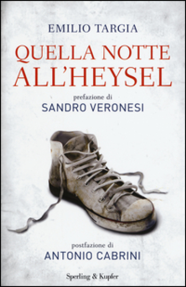 Quella notte all'Heysel - Emilio Targia