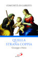 Quella strana coppia. Giuseppe e Maria