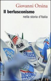  Il berlusconismo nella storia d’Italia