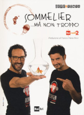 Sommelier... ma non troppo 