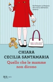 Quello che le mamme non dicono