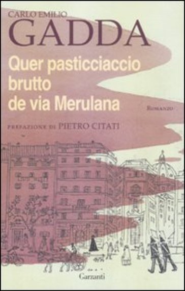 Quer pasticciaccio brutto de via Merulana - Carlo Emilio Gadda