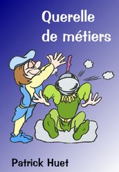 Querelle De Métiers