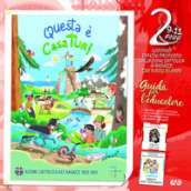 Questa è casa tua!. 2: Il cammino di fede per i ragazzi 9/11 anni. Guida per l educatore