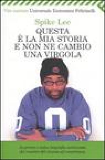 Questa è la mia storia e non ne cambio una virgola - Spike Lee - Kaleem Aftab