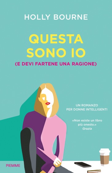 Questa sono io (e devi fartene una ragione) - Holly Bourne