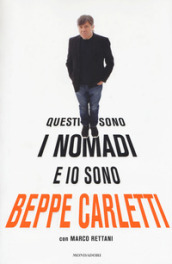 Questi sono i Nomadi e io sono Beppe Carletti