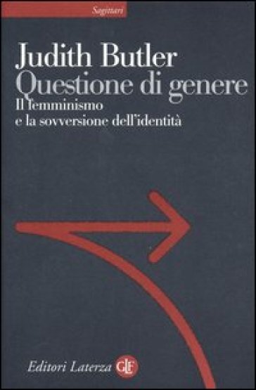 Questione di genere. Il femminismo e la sovversione dell'identità - Judith Butler