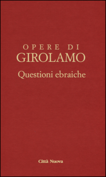 Questioni ebraiche. 2. - Girolamo (san)