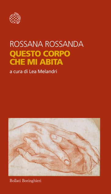 Questo corpo che mi abita - Maddalena Melandri - Rossana Rossanda