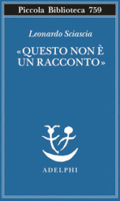 «Questo non è un racconto». Scritti per il cinema e sul cinema