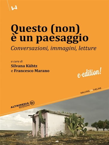 Questo (non) è un paesaggio - Francesco Marano - Silvana Kuhtz