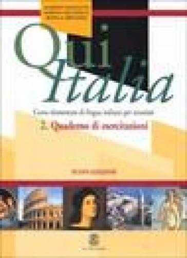 Qui Italia. Corso elementare di lingua italiana per stranieri. Quaderno di esercitazioni - Alberto Mazzetti - Bianca Servadio - Marina Falcinelli