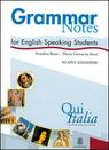 Qui Italia. Grammar notes for English Speaking Students - Annalisa Rossi - M. Giovanna Socci