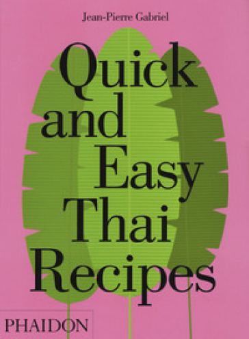 Quick and easy Thai recipes - Jean-Pierre Gabriel