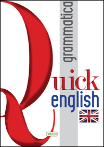 Quick english. Grammatica. Ediz. italiana e inglese