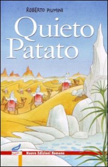 Quieto patato. Ediz. illustrata - Roberto Piumini