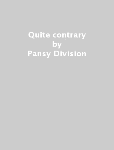 Quite contrary - Pansy Division