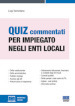 Quiz commentati per impiegato negli enti locali. Con espansione online