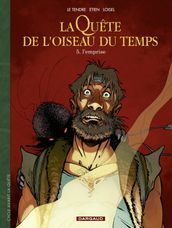 La Quête de l Oiseau du Temps - Avant la Quête - Tome 5 - L Emprise