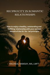 RECIPROCITY IN ROMANTIC RELATIONSHIPS