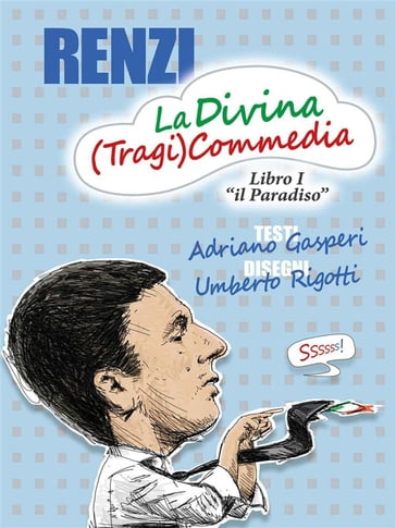 RENZI, La Divina (Tragi)Commedia - Adriano Gasperi - Umberto Rigotti