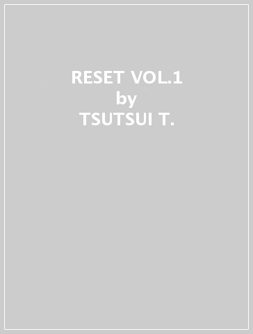 RESET VOL.1 - TSUTSUI T.