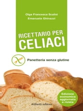 RICETTARIO PER CELIACI. Panetteria senza glutine