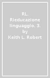 RL. Rieducazione linguaggio. 3.
