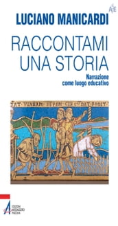 Raccontami una storia. Narrazione come luogo educativo