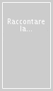 Raccontare la fede ai giovani. Pastorale giovanile e linguaggi narrativi