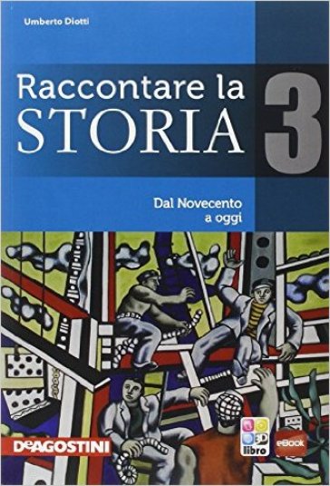 Raccontare la storia-Atlante. Per la Scuola media. Vol. 3: Dal Novecento a oggi - Umberto Diotti - Federica Cengarle