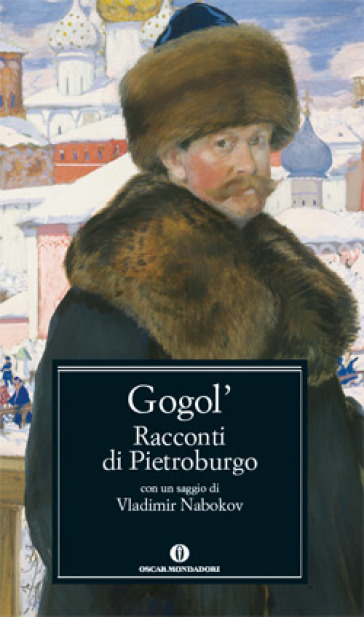 Racconti di Pietroburgo. Con un saggio di Vladimir Nobokov - Nikolaj Vasil