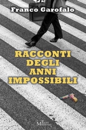 Racconti degli anni impossibili