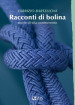 Racconti di bolina. Storie di vita controvento