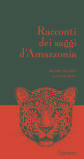 Racconti dei saggi d Amazzonia