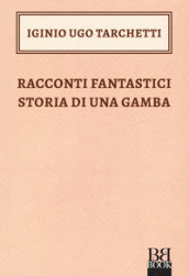 Racconti fantastici-Storia di una gamba