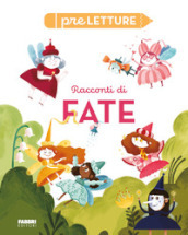 Racconti di fate. Preletture. Ediz. a colori