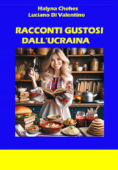 Racconti gustosi dall Ucraina