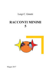 Racconti minimi. 5.