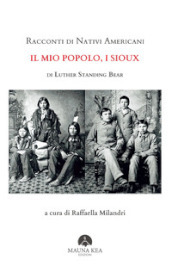 Racconti di nativi americani: il mio popolo, i Sioux