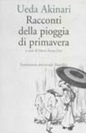 Racconti della pioggia di primavera - Akinari Ueda