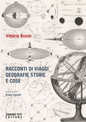 Racconti di viaggi geografie storie e cose